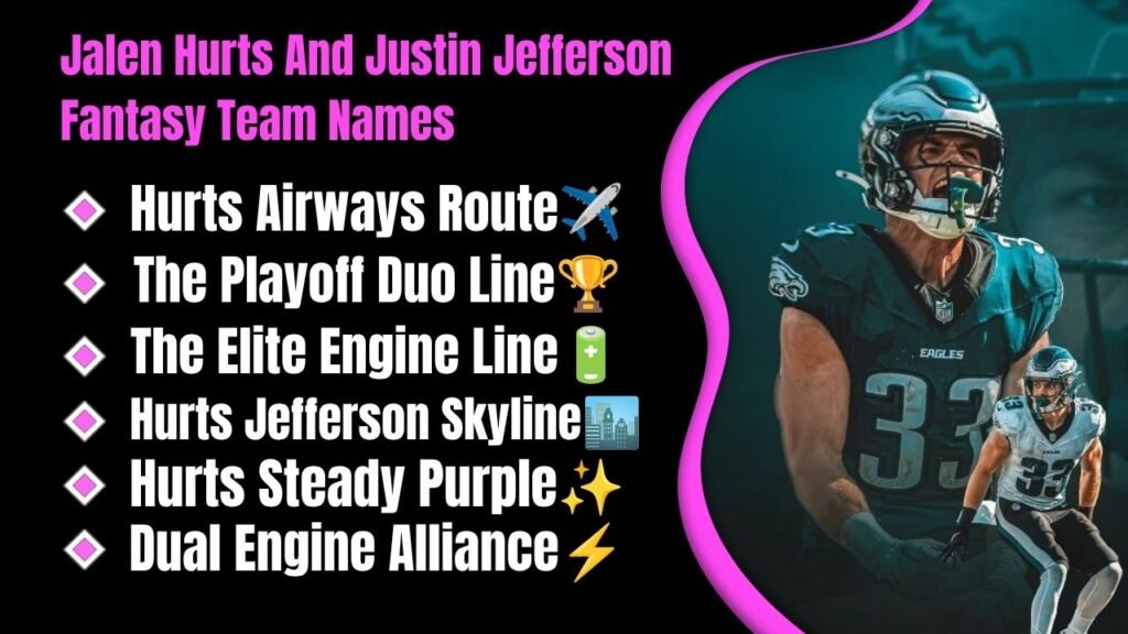 Jalen Hurts And Justin Jefferson Fantasy Team Names